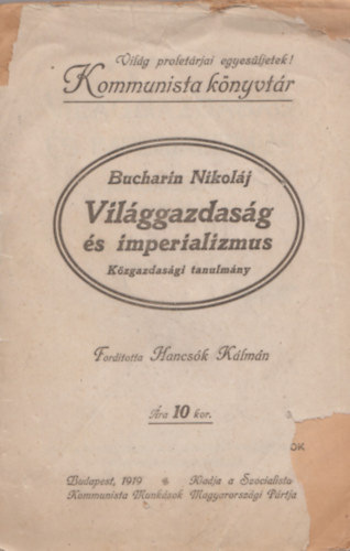 Bucharin Nikolj - Vilggazdasg s imperializmus - Kzgazdasgi tanulmny