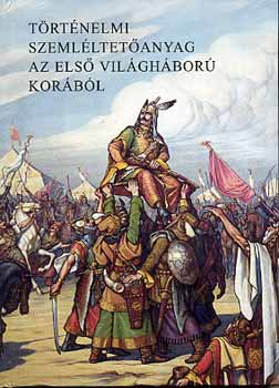 Gyulai Ágost - Történelmi szemléltetőanyag az első világháború korából