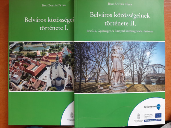 Bagi Zoltán Péter - Belváros közösségeinek története I-II.