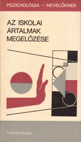 Gerd  Biermann (szerk.) - Az iskolai rtalmak megelzse