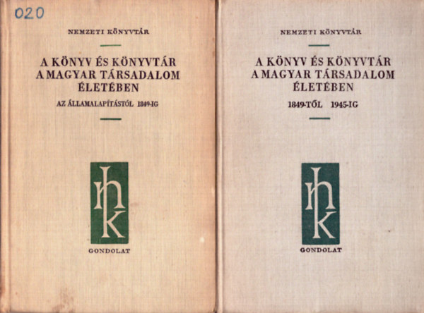Kovács Máté (összeáll.) - A könyv és a könyvtár a Magyar társadalom életben 1849-ig és 1849-től 1945-ig (2 kötet!!!)