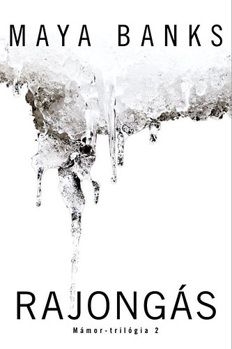 Maya Banks - Rajong�s