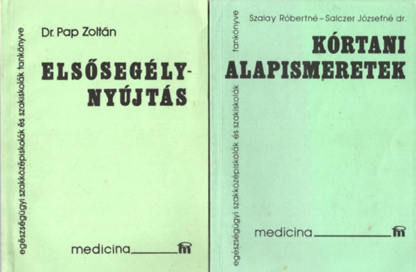 dr. Szalay Róbertné Pap Zoltán - Salczer Józsefné dr. - 2 db orvosi könyv: Kórtani alapismeretek + Elsősegélynyújtás