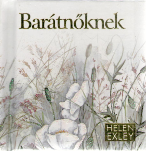 Helen Exley - Barátnőknek