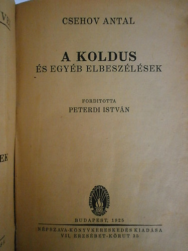 Csehov Antal - Idegen kenyéren és egyéb elbeszélések - A koldus és egyéb elbeszélések