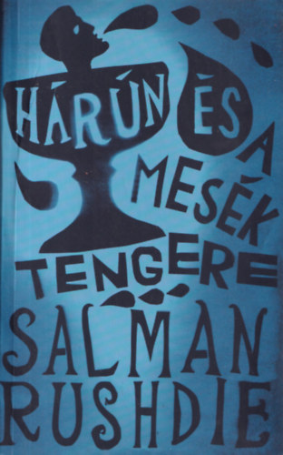Salman Rushdie - H�r�n �s a Mes�k Tengere