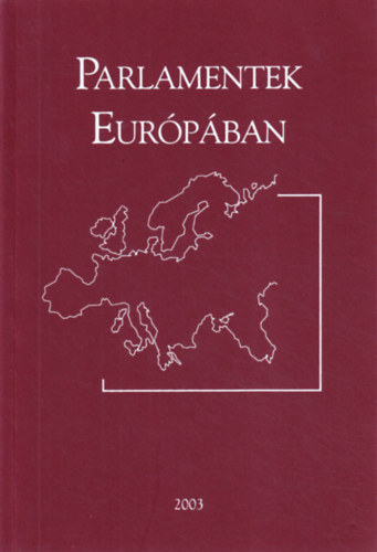 Nagy-Dr. Papp-dr. Sepsi - Parlamentek Eurpban- sszehasonlt parlamenti jogi tanulmnyok