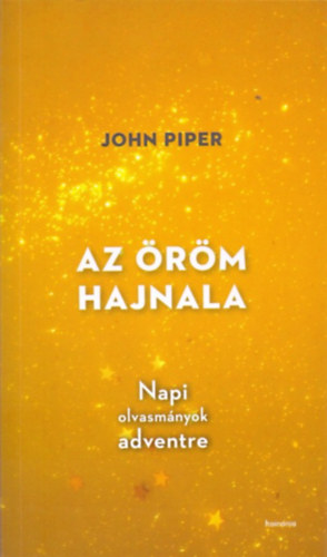 John Piper - Az �r�m hajnala