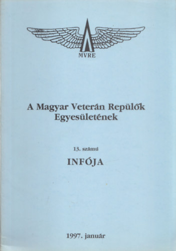 A Magyar Veterán Repülők Egyesületének 13. számú infója 1997. január