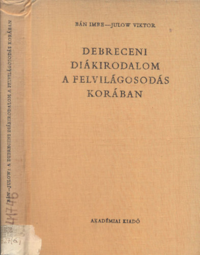Bán-Julow - Debreceni diákirodalom a felvilágosodás korában
