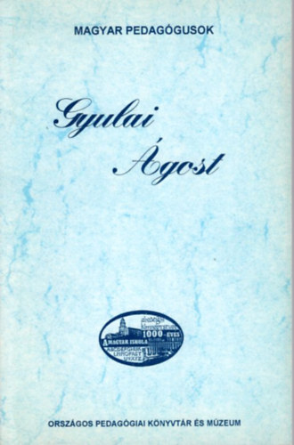 L�nyi Katalin - Gyulai �gost - Magyar Pedag�gusok