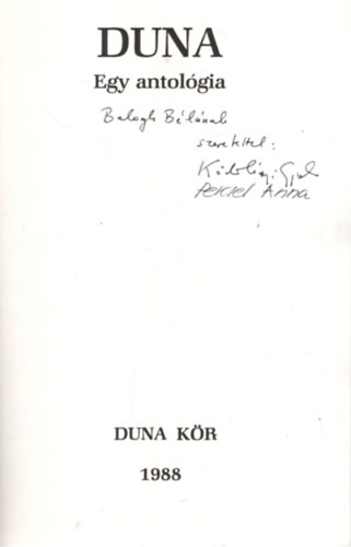 Nagy Andr�s, Perczel Anna  (szerk.) Vargha Bal�zs (szerk.) - Duna Egy antol�gia - Dedik�lt