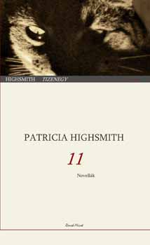 Patricia Highsmith - Tizenegy - Novellk
