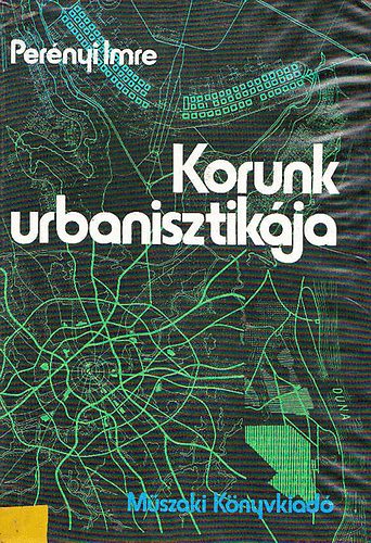 Pernyi Imre - Korunk urbanisztikja