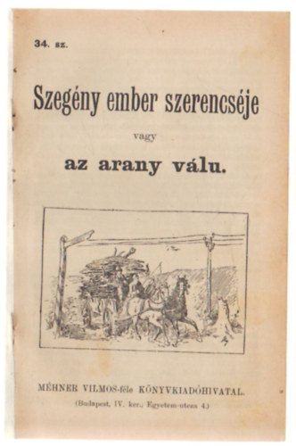 Szegény ember szerencséje vagy az arany válu