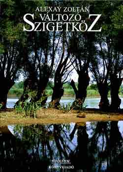 Alexay Zoltán - Változó Szigetköz