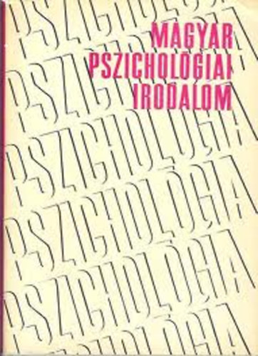 Benedek Lszl - Magyar pszicholgiai irodalom 1945-1966