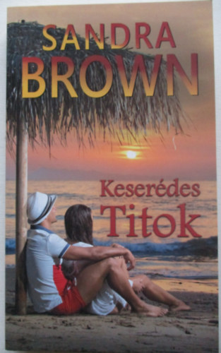 Sandra Brown - Keserdes titok