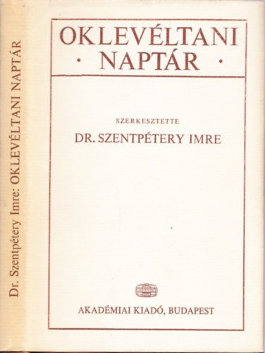 Szentptery Imre dr. - Oklevltani naptr (reprint)