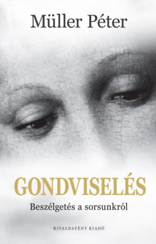 Mller Pter - Gondvisels