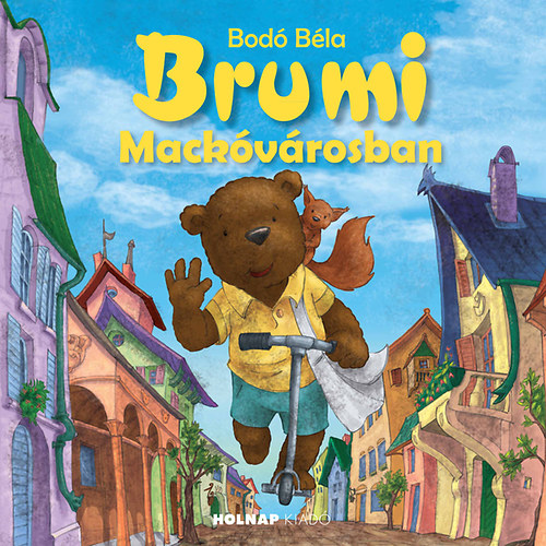 Bodó Béla - Brumi Mackóvárosban