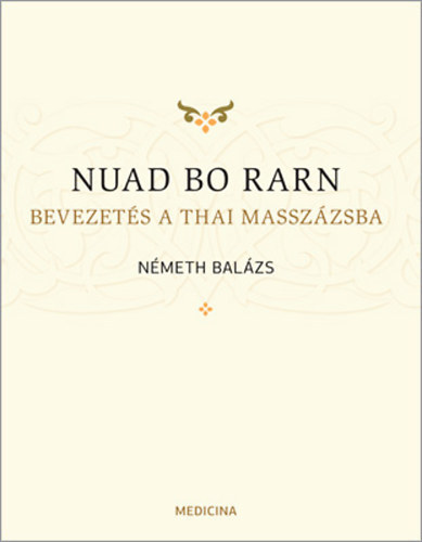 N�meth Bal�zs - Nuad Bo Rarn- Bevezet�s a thai massz�zsba