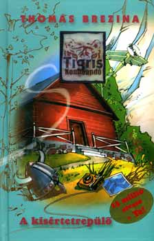 Thomas Brezina - A k�s�rtetrep�l�