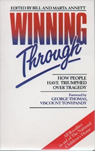 Marta Annett - Winning Through: How People Have Triumphed Over Tragedy ( Gyzelem-hogyan gyztek az emberek a tragdik felett )