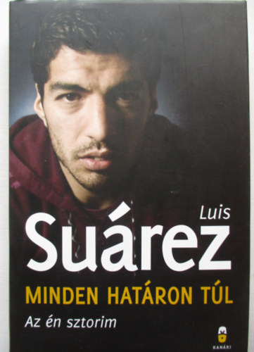 Luis Su�rez - Minden hat�ron t�l