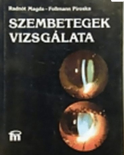 Radnót-Follmann - Szembetegek vizsgálata