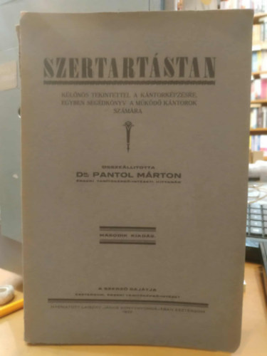 dr. Pantol M�rton - Szertart�stan k�l�n�s tekintettel a k�ntork�pz�sre, egyben seg�dk�nyv a m�k�d� k�ntorok sz�m�ra
