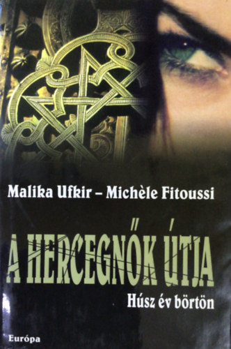 Malika Ufkir - A hercegnők útja