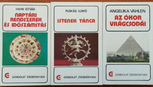 Dr. Hahn Istv�n, Angelika Vahlen Pusk�s Ildik� - 3db Gondolat zsebk�nyv: Istenek t�nca, Az �kor vil�gcsod�i, Napt�ri rendszerek �s id�sz�m�t�s