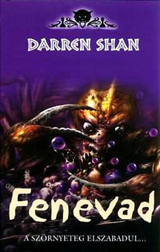 Darren Shan - Fenevad - A szrnyeteg elszabadul