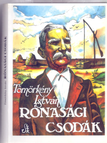 Tömörkény István - Rónasági csodák (Igényes Könyvtár)