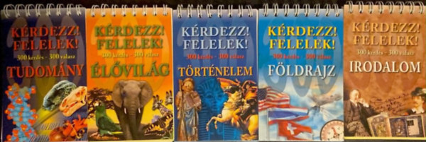 5 db Kérdezz! Felelek! könyv- ( 300 kérdés - 300 válasz): Tudomány + Élővilág + Történelem + Földrajz + Irodalom
