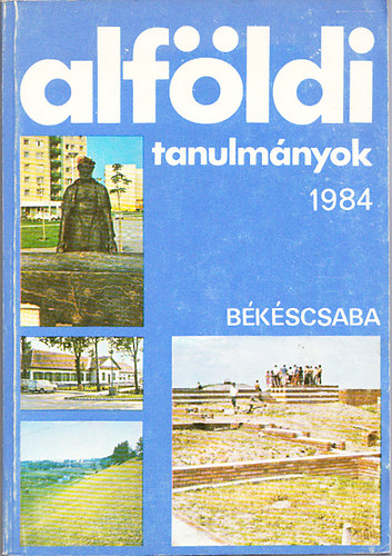 Dr. Tth Jzsef - Alfldi tanulmnyok - 1984 (VIII.ktet)