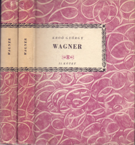 Kro Gyrgy - Richard Wagner I-II. (Kis Zenei Knyvtr)