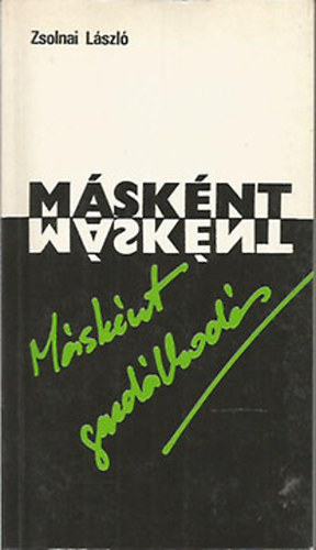 Zsolnai L�szl� - M�sk�nt gazd�lkod�s (c�mszavak az alternat�v gazd�lkod�shoz)