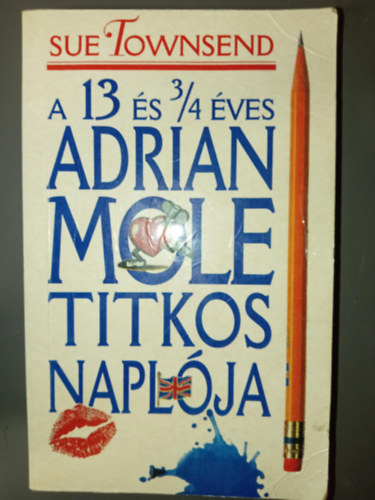 Sue Townsend - A 13 s 3/4 ves Adrian Mole titkos naplja (The Secret Diary of Adrian Mole, Aged 13 3/4 ) - Bks Pl fordtsban; Sajt kppel!