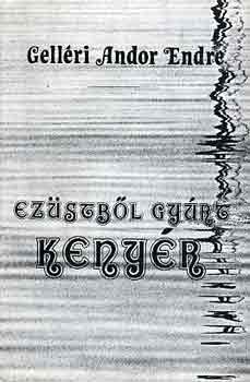 Gell�ri Andor Endre - Ez�stb�l gy�rt keny�r