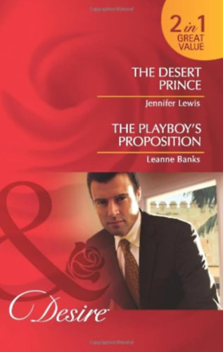 Leanne Banks Jennifer Lewis - The Desert Prince / The Playboy's Proposition