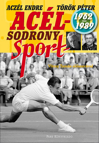 Trk Pter; Aczl Endre - Aclsodrony - Sport 1962-1989
