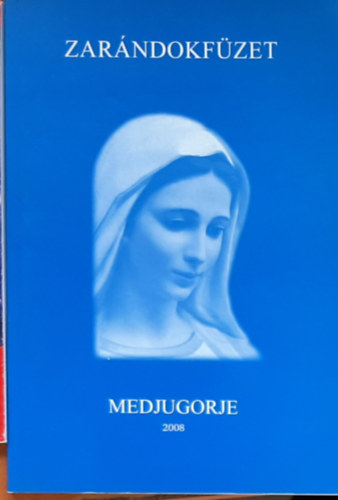 Zarndokfzet (Medjugorje 2008)