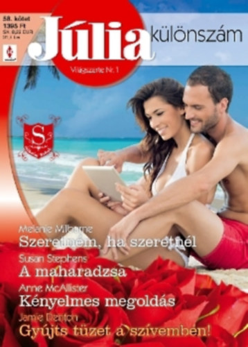 Júlia 58. kötet (Szeretném, ha szeretnél - A maharadzsa - Kényelmes megoldás - Gyújts tüzet a szívemben)