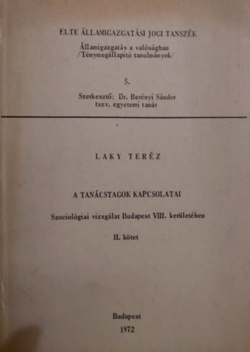 Laky Terz - A tancstagok kapcsolatai - Szociolgiai vizsglat Budapest VIII. kerletben II. ktet