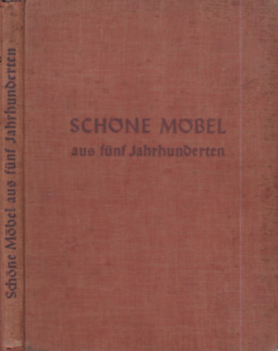 Richard Graul - Schöne Möbel aus Fünf Jahrhunderten