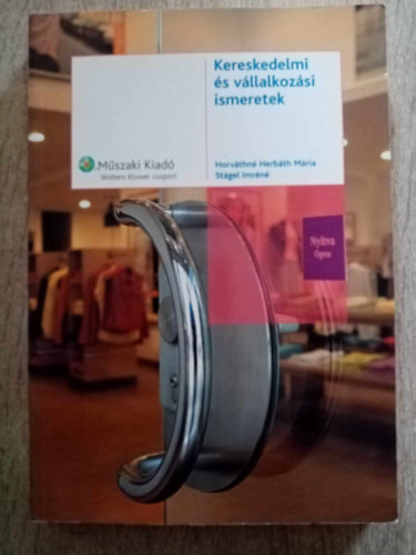Stágel Imréné Horváthné Herbáth Mária - Kereskedelmi és vállalkozási ismeretek - átdolgozott kiadás
