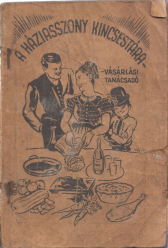 Csillag Bla szerk. - A hziasszony kincsestra - Vsrlsi tancsad (Naptra 1940)