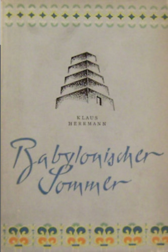 Klaus Herrmann - Babylonischer Sommer. Roman